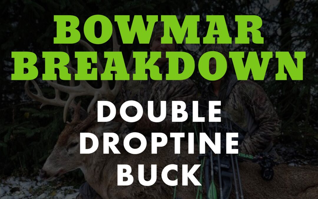 Bowmar Breakdown | Josh Bowmar Break’s down Double Drop tine Buck
