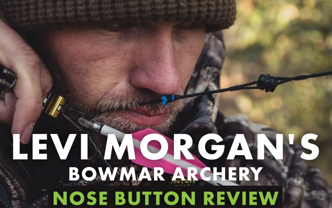 Levi Morgan’s Bowmar Archery Nose Button Review